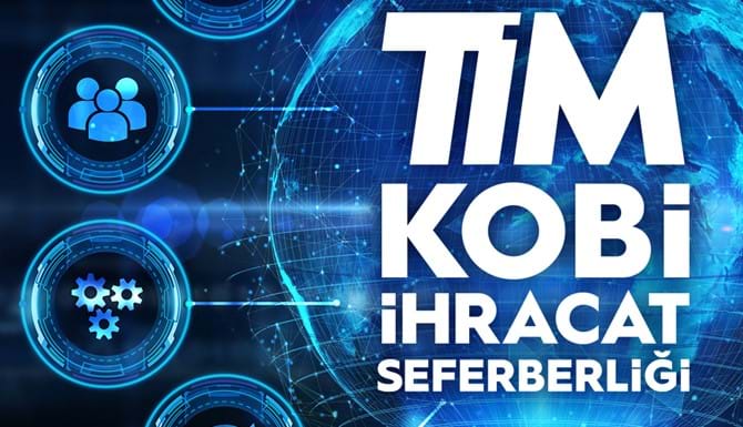 TİM KOBİ İhracat Seferberliği