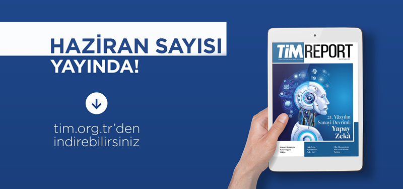 TİMReport Haziran Sayısı Yayında